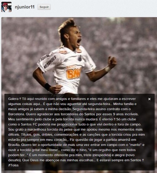 Neymar não aguentou esperar até depois do jogo contra o Flamengo e anunciou a ida para o Barcelona (Foto: Reprodução)
